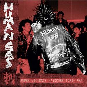 Human Gas - Super Violence Hardcore '84-89" - Boxset (2LP, CD, DVD)