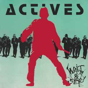 Actives - Riot E.P. / Wait & See - LP 